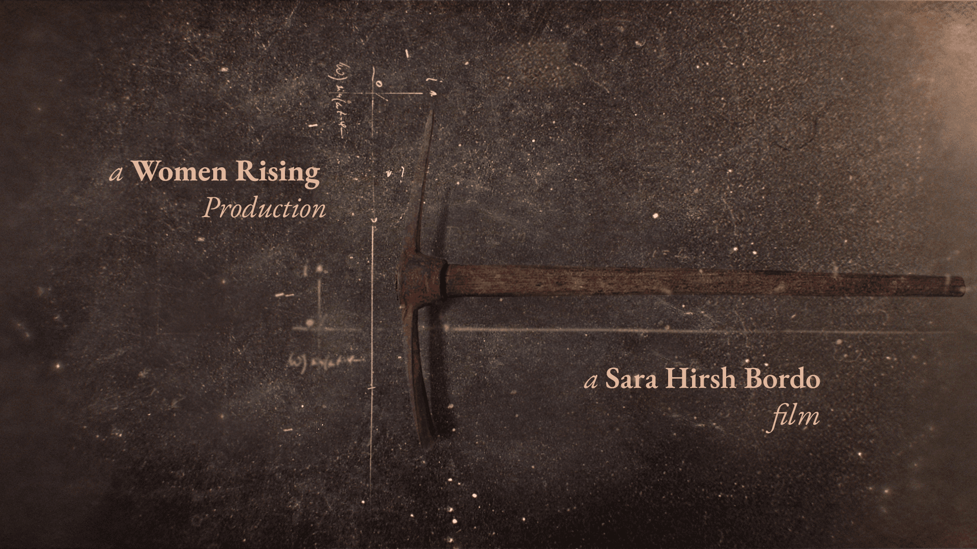 Opening title card: a Women Rising Production, a Sara Hirsh Bordo film
