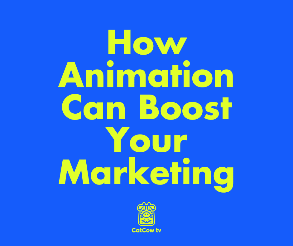 How Animation Can Boost Your Marketing