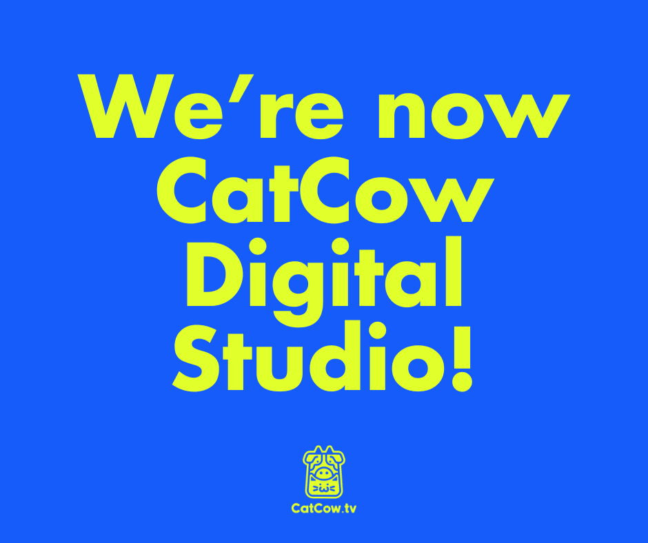 We’re now CatCow Digital Studio!