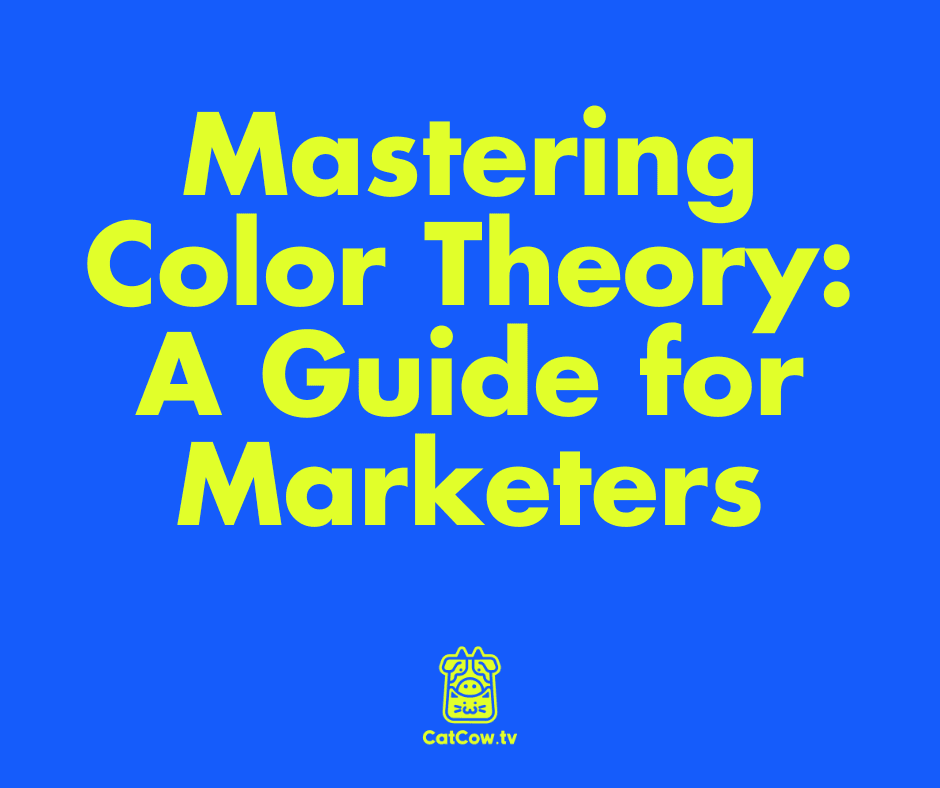 Mastering Color Theory: A Guide for Marketers