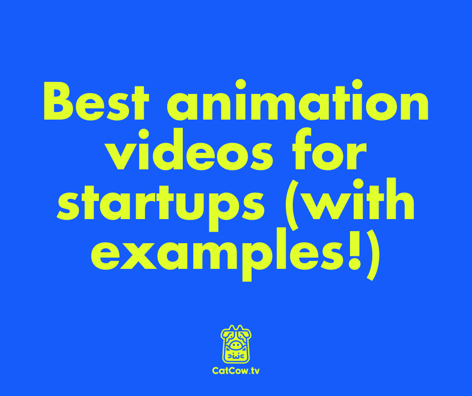 Best animation videos for startups (with examples!)