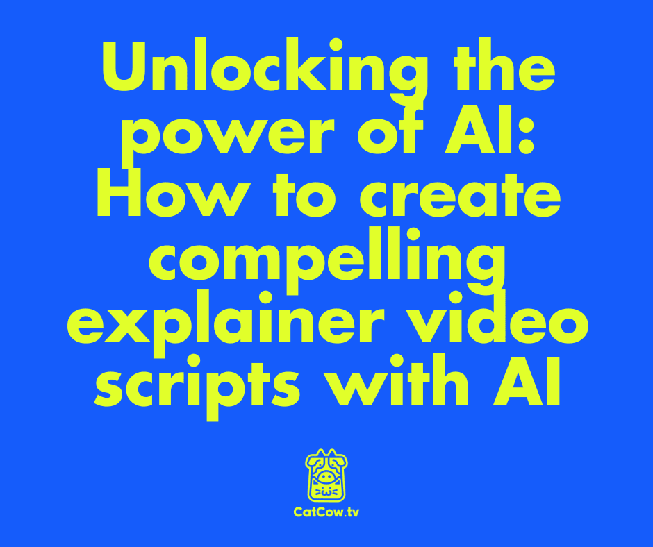 Unlocking the power of AI: How to create compelling explainer video scripts with AI